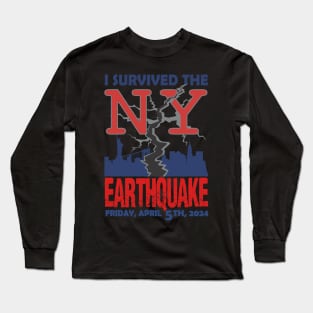 I Survived The NYC Earthquake April 5th 2024 America USA Long Sleeve T-Shirt